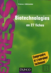 Biotechnologies En 27 Fiches ; Rappels De Cours Et Exercices Corrigés (2e Édition)