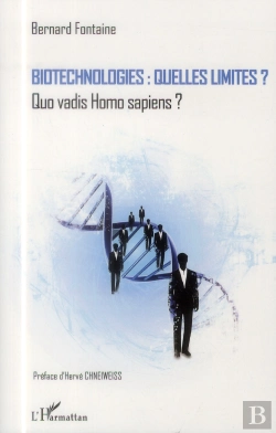 Bertrand.pt - Biotechnologies : Quelles Limites ? Quo Vadis Homo Sapiens ?