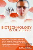 Biotechnology In Our Lives