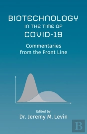 Biotechnology In The Time Of Covid-19