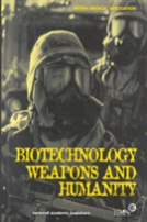 Biotechnology, Weapons And Humanity