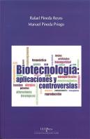Biotecnología. Aplicaciones Y Controversias