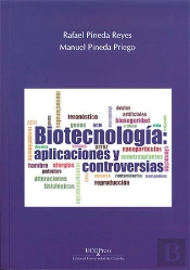Biotecnología. Aplicaciones Y Controversias