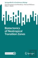 Biotectonics Of Neotropical Transition Zones
