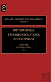 Bioterrorism Preparedness, Attack And Response