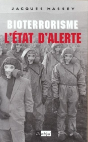 Bioterrorisme, L État D Alerte