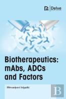Biotherapeutics: Mabs, Adcs And Factors