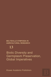 Biotic Diversity And Germplasm Preservation, Global Imperatives