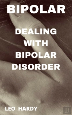 Bertrand.pt - Bipolar Disorder : Dealing With Bipolar Disorder