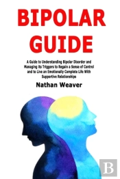 Bipolar Guide: A Guide To Understanding