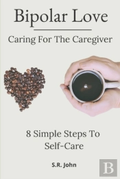 Bipolar Love Caring For The Caregiver: 8