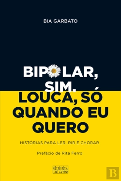 Bertrand.pt - Bipolar, Sim. Louca, Só Quando Eu Quero