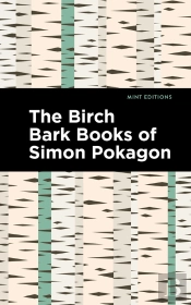 Birch Bark Books Of Simon Pokagon