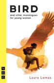 Bird And Other Monologues For Young Women