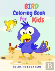 Bird Coloring Book For Kids - Activity Book For Children With Beautiful Birds To Color