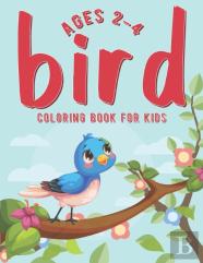 Bird Coloring Book For Kids Ages 2-4