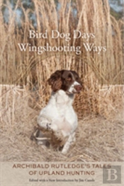 Bird Dog Days, Wingshooting Ways