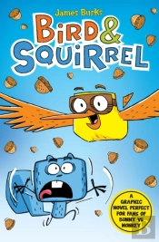 Bird & Squirrel (Book 1 And 2 Bind-Up)