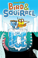 Bird & Squirrel On Ice (Bird & Squirrel #2)
