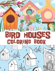 Bird Houses Coloring Book