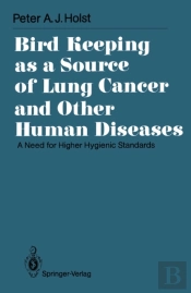 Bird Keeping As A Source Of Lung Cancer And Other Human Diseases
