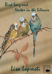 Bird Song And Nectar In The Silences
