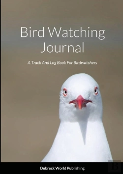 Bertrand.pt - Bird Watching Journal: A Track And Log B