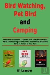 Bird Watching, Pet Bird And Camping: Lea