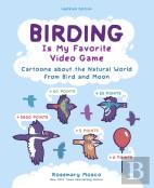 Birding Is My Favorite Video Game