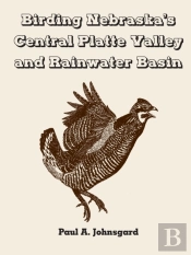 Birding Nebraska'S Central Platte Valley And Rainwater Basin