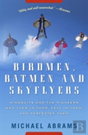 Birdmen, Batmen, And Skyflyers