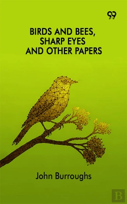 Bertrand.pt - Birds And Bees, Sharp Eyes And Other Papers