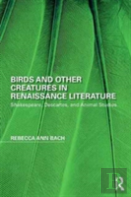Birds And Other Creatures In Renaissance Literature