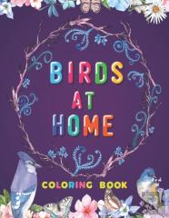 Birds At Home Coloring Book