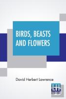 Birds, Beasts And Flowers