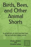 Birds, Bees, And Other Animal Shorts
