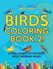 Birds Coloring Book 2! A Wide Variety Of Different Birds Coloring Pages!