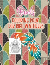 Bird'S Coloring Book For Birdwatchers