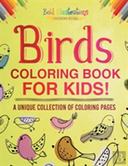 Bertrand.pt - Birds Coloring Book For Kids! A Unique Collection Of Coloring Pages