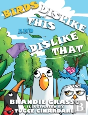Birds Dislike This And Dislike That