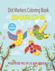 Birds Dot Markers Coloring Book For Ages 3+