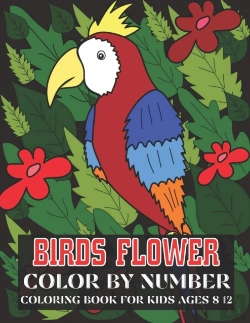 Bertrand.pt - Birds Flower Color By Number Coloring Book For Kids Ages 8-12