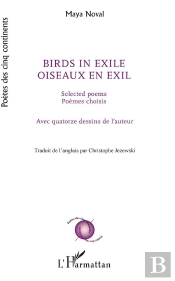 Birds In Exile - Oiseaux En Exil - Selected Poems / Poemes Choisis