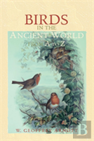 Birds In The Ancient World From A To Z