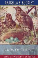 Birds Of The Air (Esprios Classics)