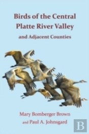 Birds Of The Central Platte River Valley And Adjacent Counties