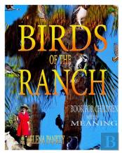 Birds Of The Ranch.Book For Children With A Meaning