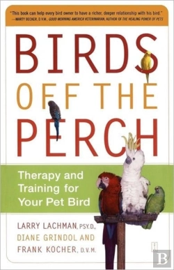 Bertrand.pt - Birds Off The Perch: Theraphy And Training For Your Pet Bird