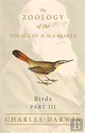 Birds - Part Iii - The Zoology Of The Voyage Of H.M.S Beagle