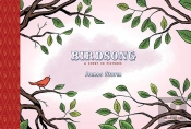 Birdsong: A Story In Pictures